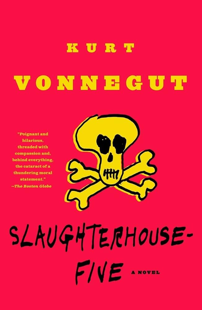 “Slaughterhouse-Five” Kurt Vonnegut